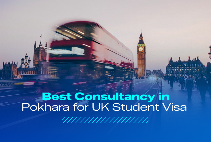 Best Consultancy in Pokhara for UK Student Visa